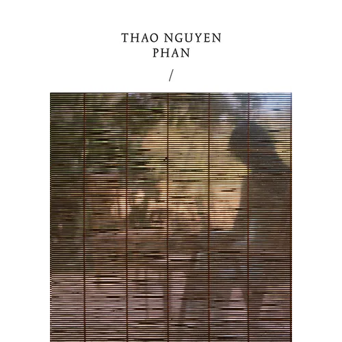 Thao Nguyen Phan: Reincarnations of Shadows