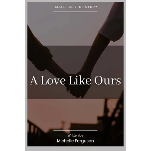 A Love Like Ours: A Memoire