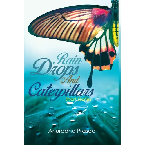 Rain Drops and Caterpillars