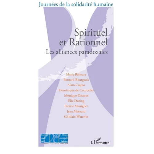 Spirituel et Rationnel: Les alliances paradoxales