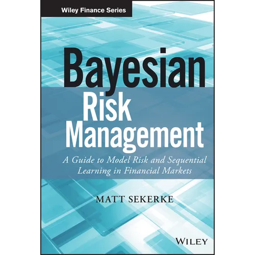 Bayesian Risk Management: A Guide to Model Risk and Sequential Learning in Financial Markets