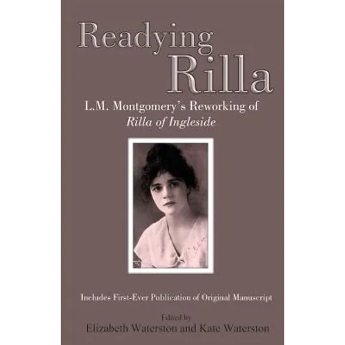 Readying Rilla: L.M. Montgomery's Reworking of Rilla of Ingleside