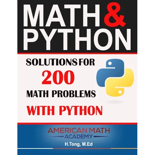 Math & Python: Solutions for 200 Math Problems with Python
