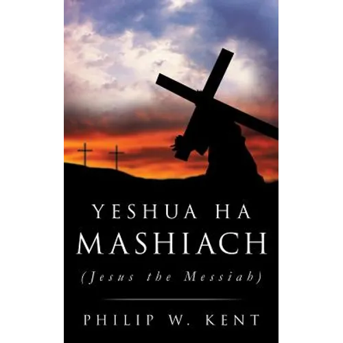 Yeshua Ha Mashiach (Jesus the Messiah)