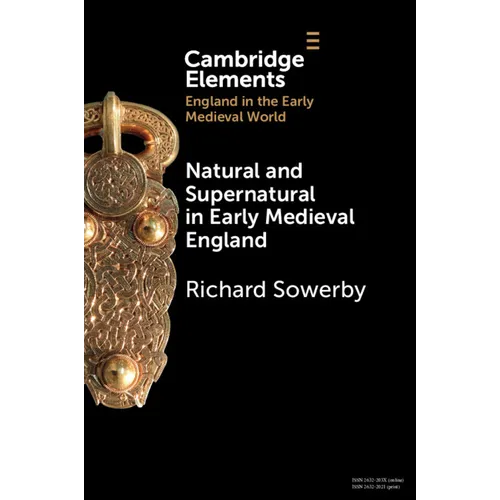 Natural and Supernatural in Early Medieval England