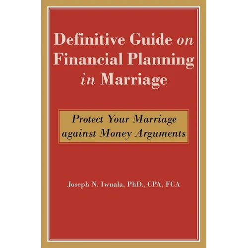 Definitive Guide on Financial Planning in Marriage: Protect Your Marriage against Money Arguments