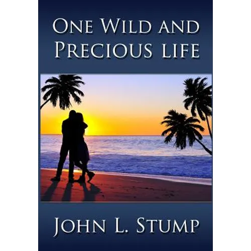 One Wild and Precious Life