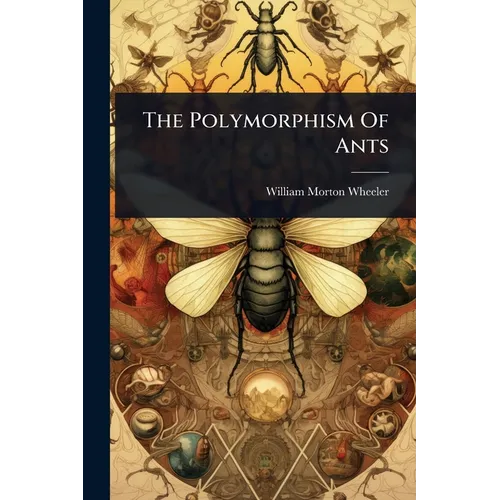 The Polymorphism Of Ants