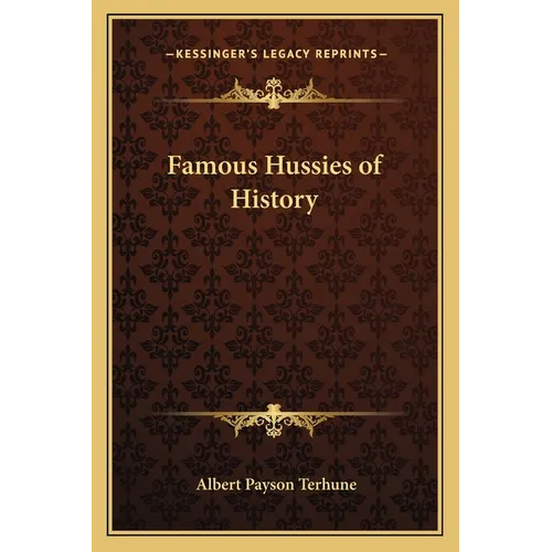 Famous Hussies of History
