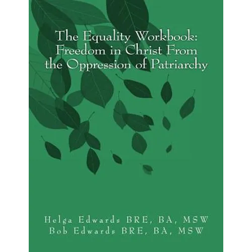 The Equality Workbook: Freedom in Christ from the Oppression of Patriarchy
