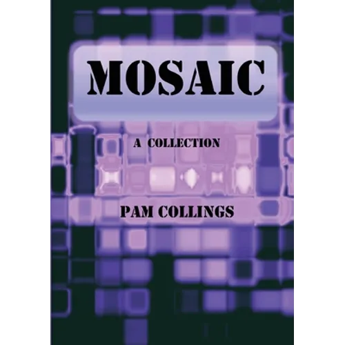 Mosaic: A Collection