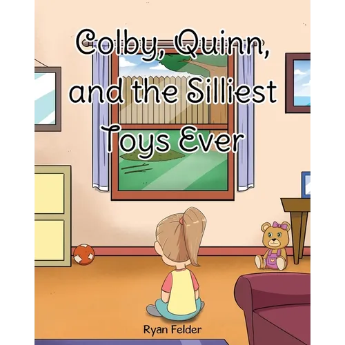 Colby, Quinn, and the Silliest Toys Ever