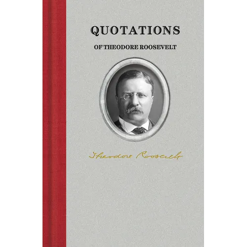 Quotations of Theodore Roosevelt