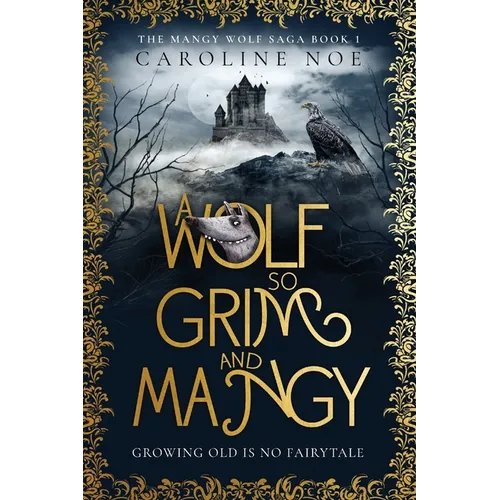 A Wolf So Grim And Mangy: A humorous fantasy novel