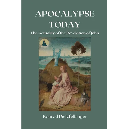 Apocalypse Today: The Actuality of the Revelation of John