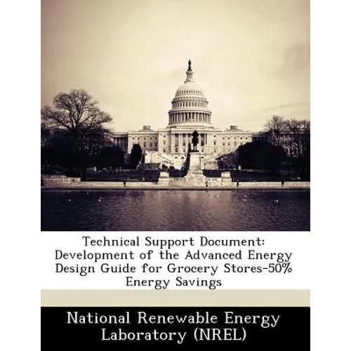 Technical Support Document: Development of the Advanced Energy Design Guide for Grocery Stores-50% Energy Savings