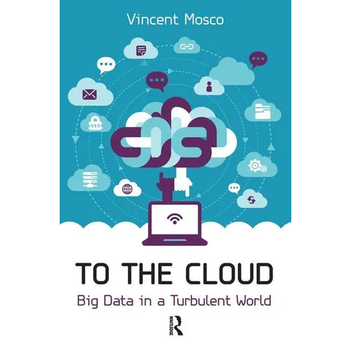 To the Cloud: Big Data in a Turbulent World