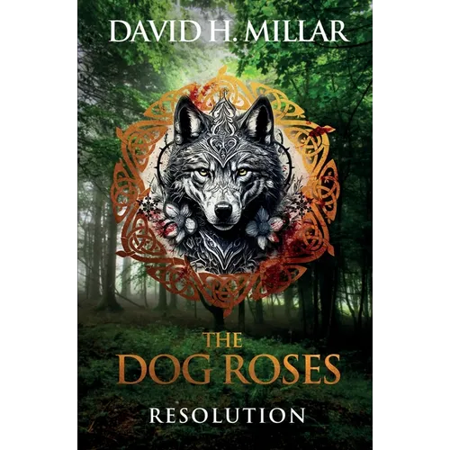 The Dog Roses: Resolution