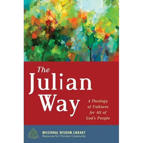 The Julian Way: A Theology of Fullness for All of God's People