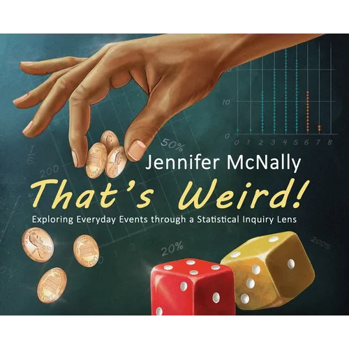 That's Weird!: Exploring Everyday Events through a Statistical Inquiry Lens