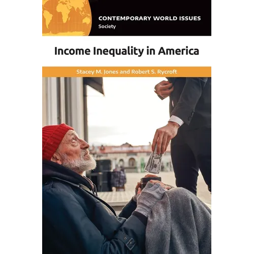 Income Inequality in America: A Reference Handbook