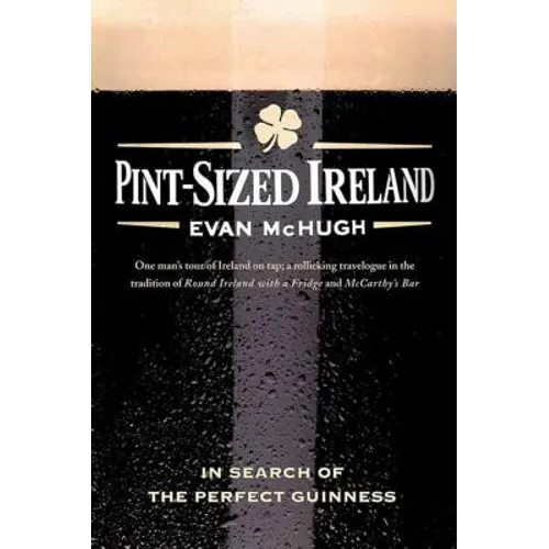 Pint-Sized Ireland: In Search of the Perfect Guinness