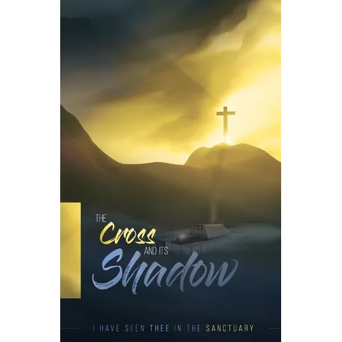 The Cross and its Shadow