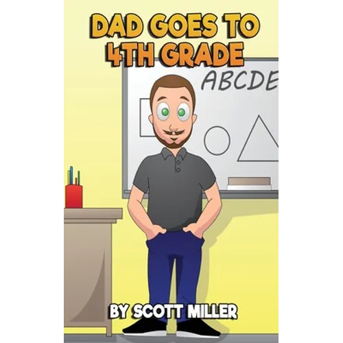 Dad Goes to Fourth Grade