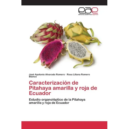 Caracterización de Pitahaya amarilla y roja de Ecuador