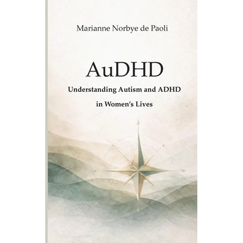 AuDHD - Understanding Autism and ADHD in Women's Lives