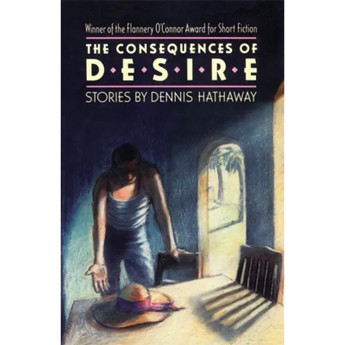 The Consequences of Desire: Stories