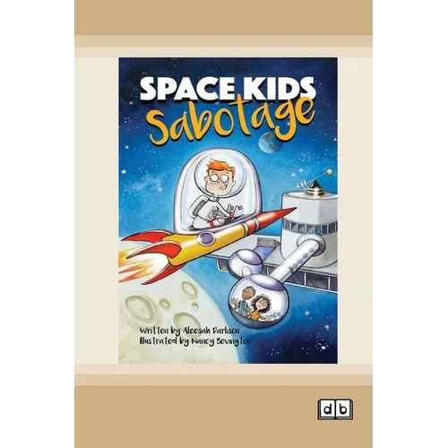 Space Kids: Sabotage: Book 1 (Dyslexia-Friendly Edition)
