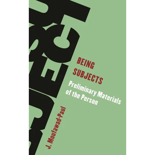 Being Subjects: Preliminary Materials of the Person