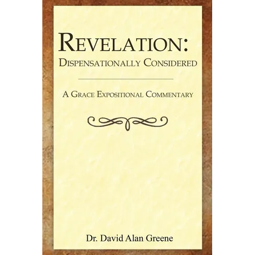 Revelation: Dispensationally Considered