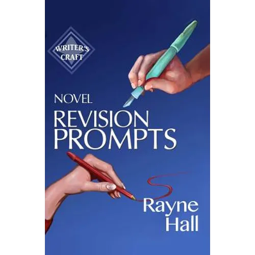 Novel Revision Prompts: Make Your Good Book Great - Self-Edit Your Plot, Scenes & Style