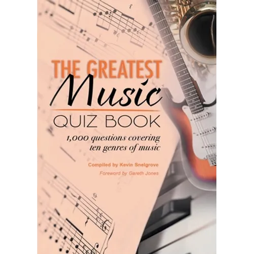 The Greatest Music Quiz Book