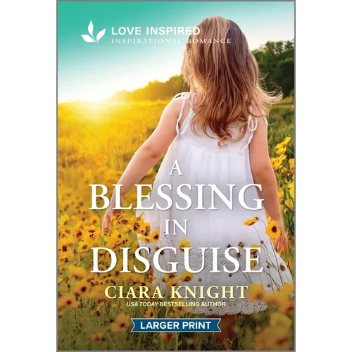A Blessing in Disguise: An Uplifting Inspirational Romance