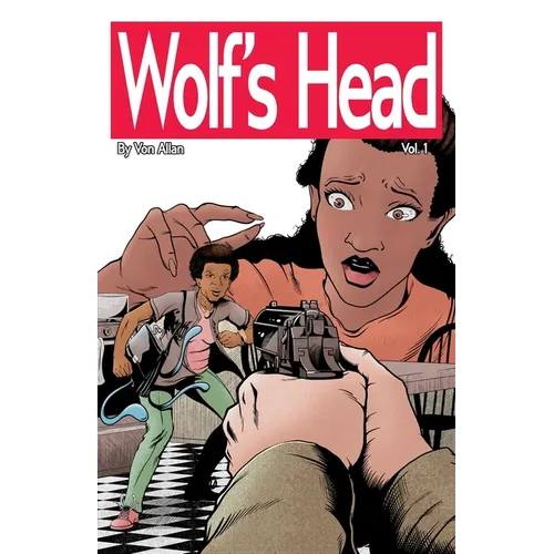 Wolf's Head Volume 1 - An Original Graphic Novel Series: Lauren Greene, a young black woman, is struggling to her place in society. But after her mom