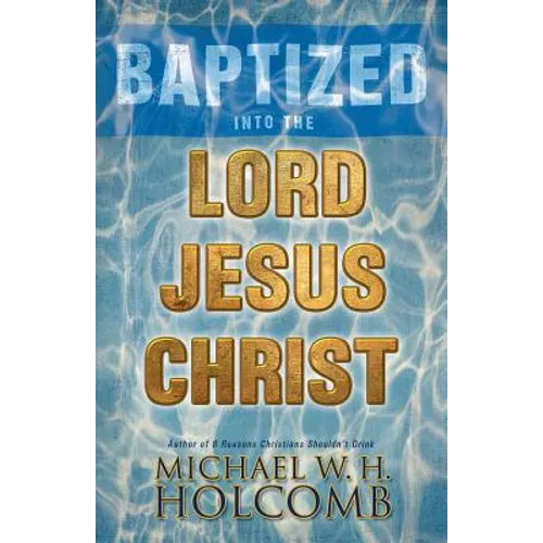 Baptized Into the Lord Jesus Christ