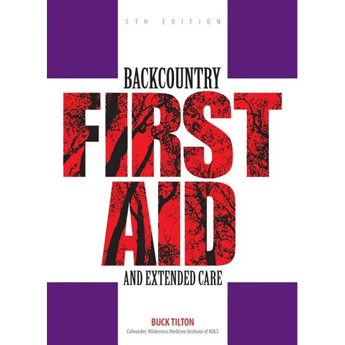 Backcountry First Aid and Extended Care
