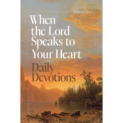 When the Lord Speaks to Your Heart DD: Daily Devotions