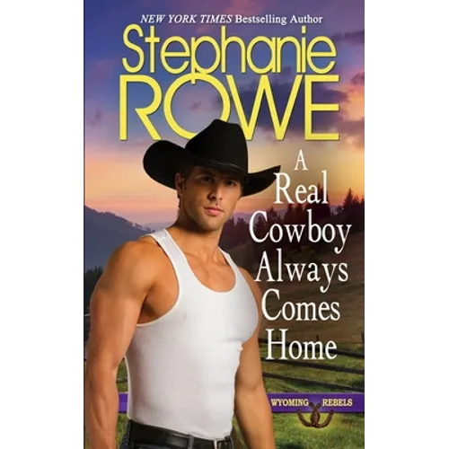 A Real Cowboy Always Comes Home