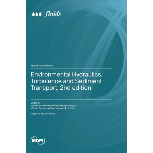 Environmental Hydraulics, Turbulence and Sediment Transport, 2nd edition