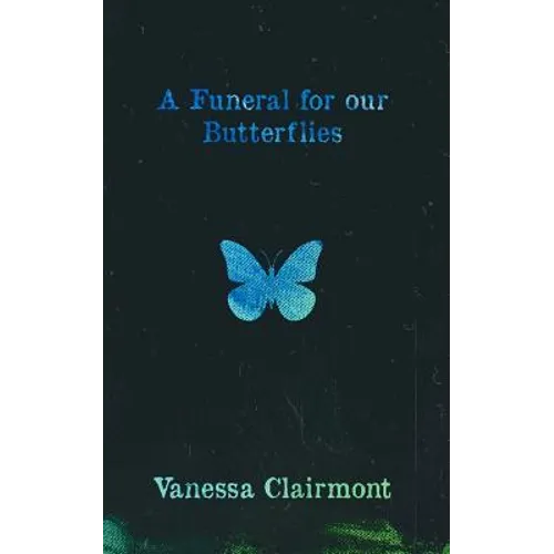 A Funeral For Our Butterflies