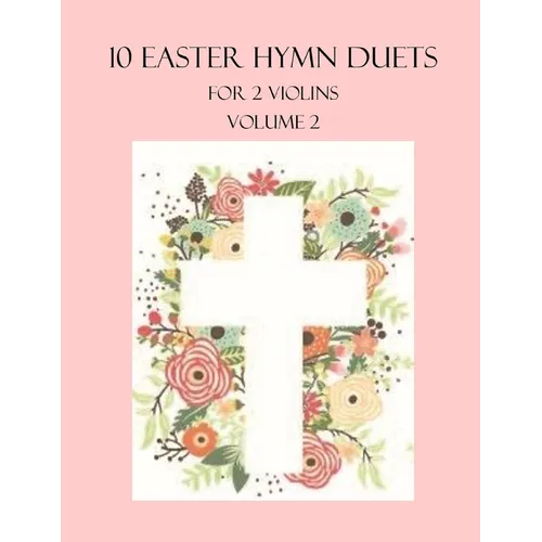 10 Easter Duets for 2 Violins: Volume 2
