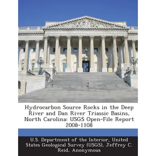 Hydrocarbon Source Rocks in the Deep River and Dan River Triassic Basins, North Carolina: Usgs Open-File Report 2008-1108