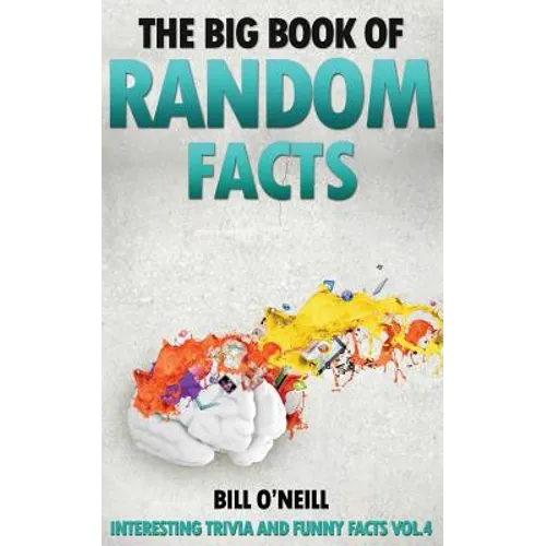 The Big Book of Random Facts: 1000 Interesting Facts And Trivia