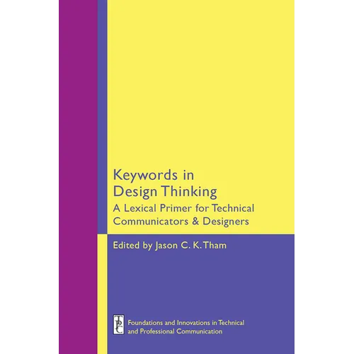 Keywords in Design Thinking: A Lexical Primer for Technical Communicators and Designers