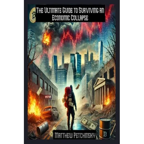 The Ultimate Guide to Surviving an Economic Collapse