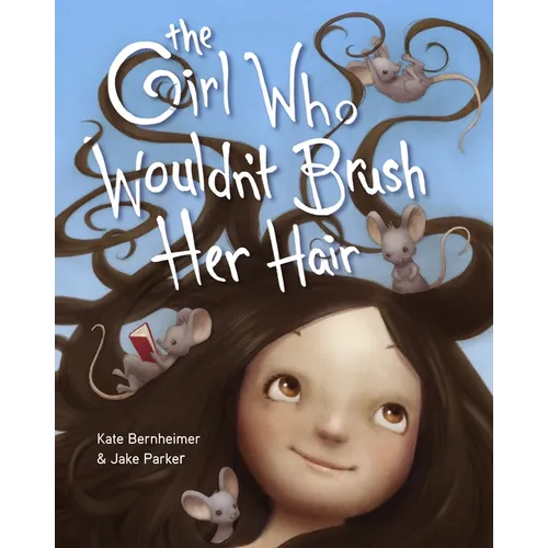 The Girl Who Wouldn't Brush Her Hair
